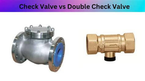 bottle water check valve|single check valve vs double.